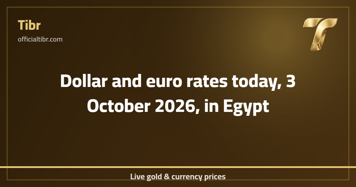 Dollar and euro rates today, 3 October 2026, in Egypt